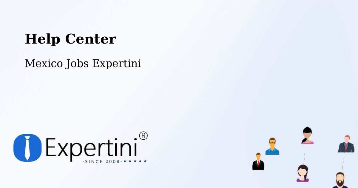 Help Center – Tamaulipas - Mexico Jobs Expertini